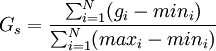 G_s = \ frac {\ sum_ {i = 1} ^ N（g_i  -  min_i）} {\ sum_ {i = 1} ^ N（max_i  -  min_i）}